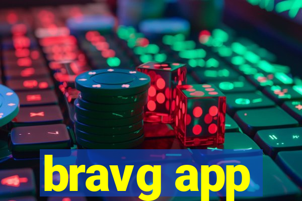 bravg app